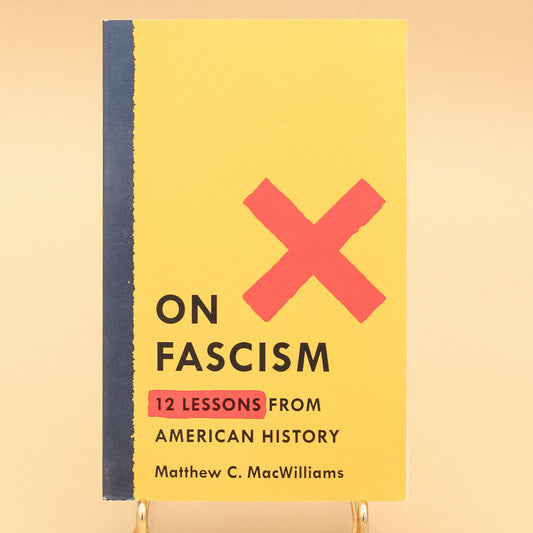 On Fascism: 12 Lessons from American History