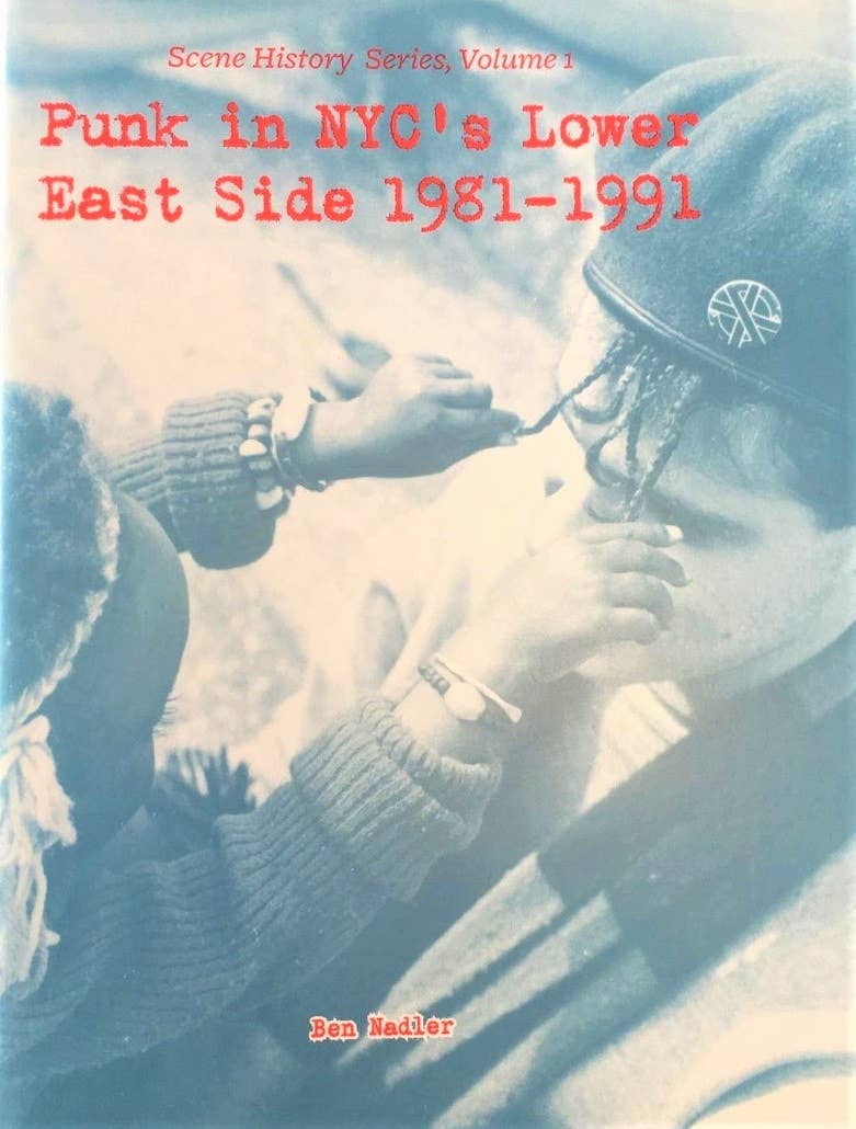 Microcosm Publishing & Distribution Punk in NYC’s Lower East Side 1981-1991 (Zine)