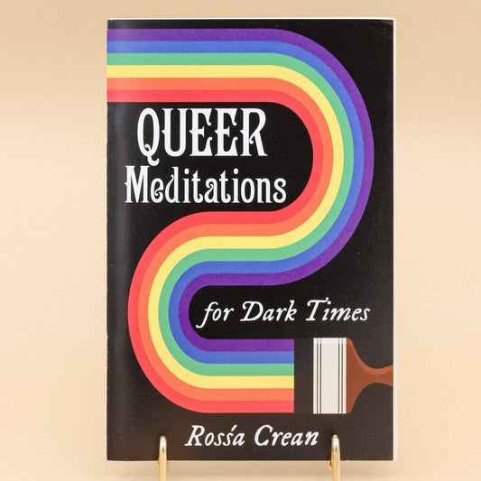 Microcosm Publishing & Distribution Queer Meditations for Dark Times (Zine)